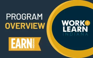Work and Learn Indiana and EARN Indiana Introduction
